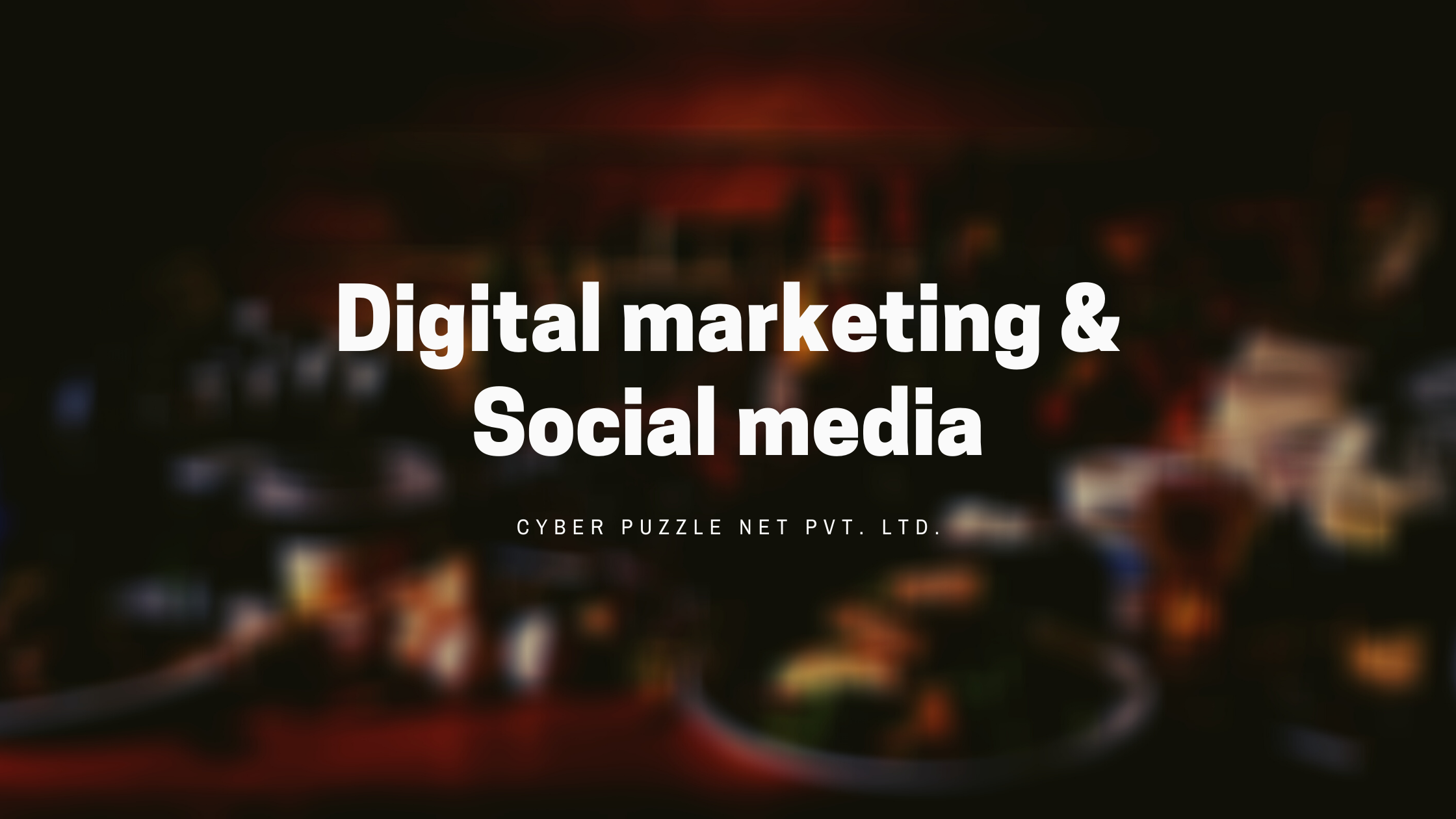 Digital marketing and social media