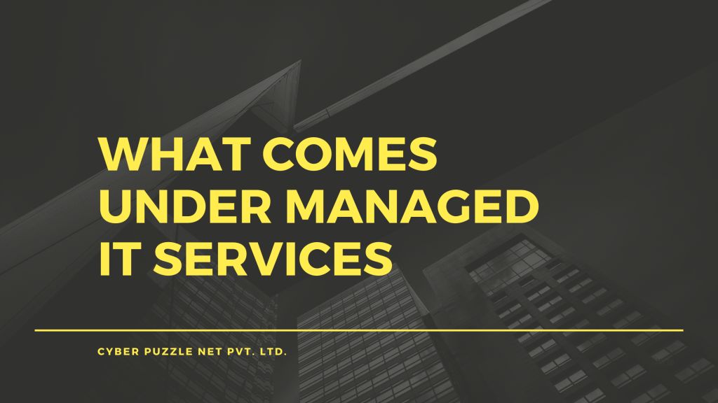 What comes under Managed IT Services