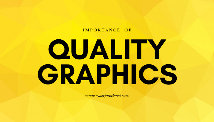 Importance of quality graphics
